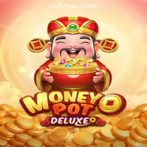 Exploring MoneyPotDELUXE: The Ultimate Slot Experience